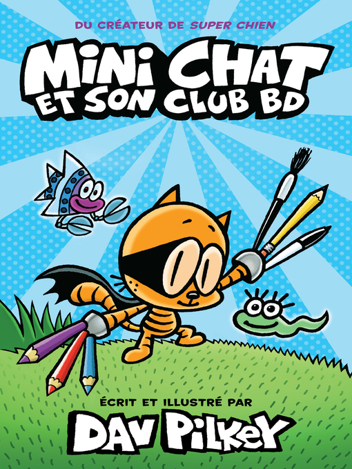 Title details for Mini Chat et son club BD by Dav Pilkey - Wait list